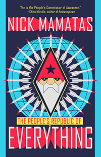 The People's Republic of Everything, by Nick Mamatas